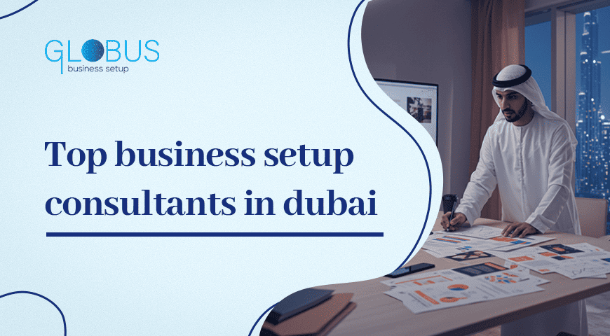 top business setup consultants in dubai