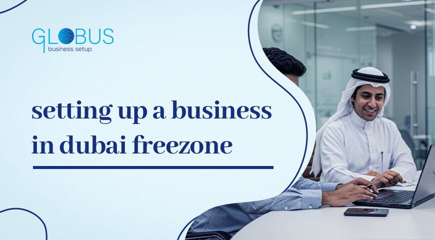 setting up a business in dubai freezone