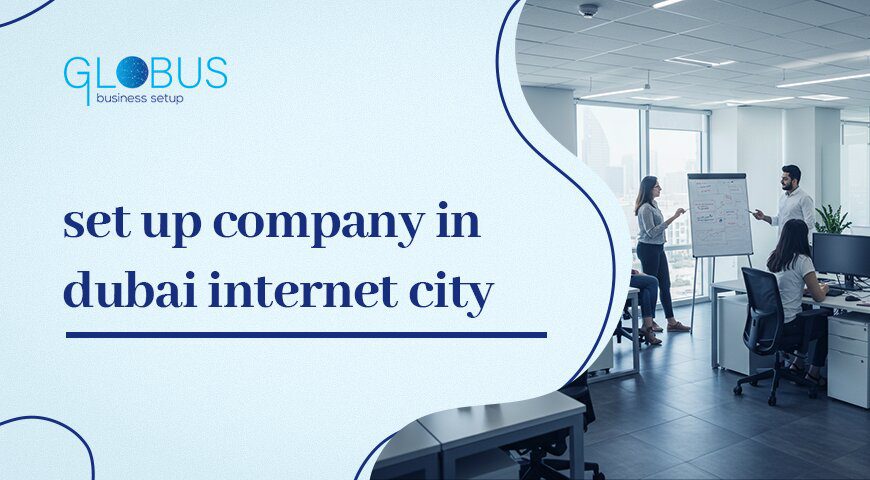 Set Up Company in Dubai Internet City
