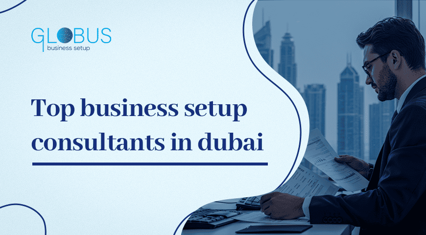 top business setup consultants in dubai