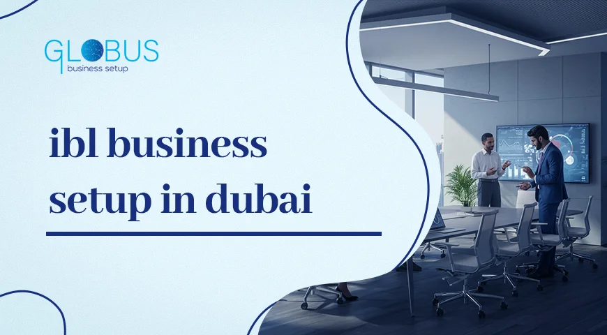 IBL Business Setup in Dubai