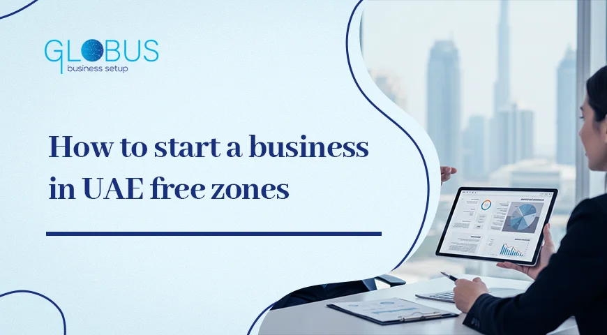How to start a business in UAE free zones