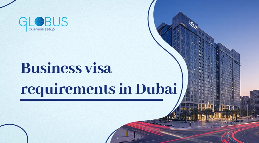 Business visa requirements in Dubai