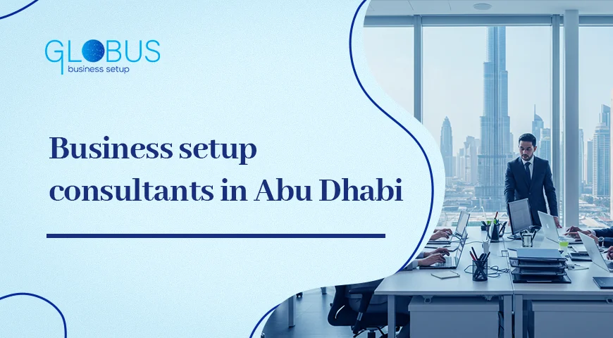 Business setup consultants in Abu Dhabi