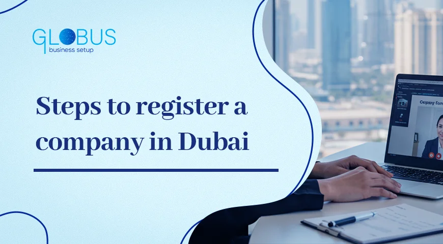 Steps to register a company in Dubai