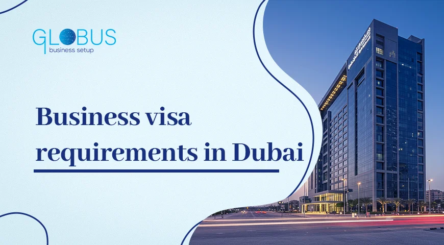 Business visa requirements in Dubai