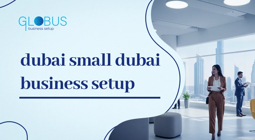 dubai small dubai business setup