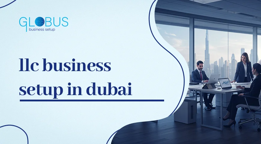 llc business setup in dubai