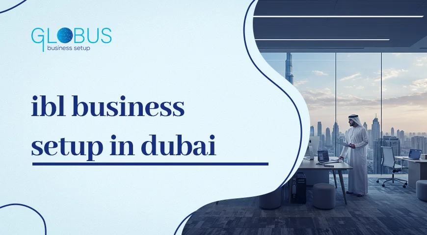 IBL Business Setup in Dubai