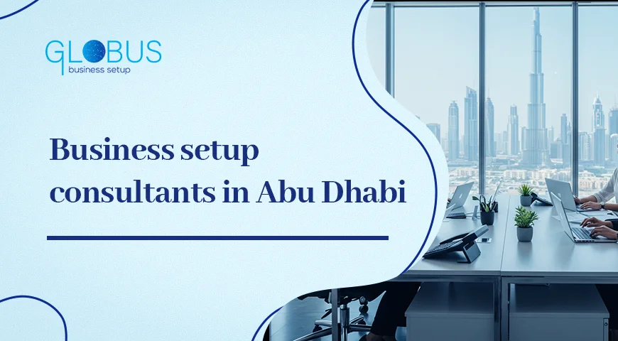 Business setup consultants in Abu Dhabi