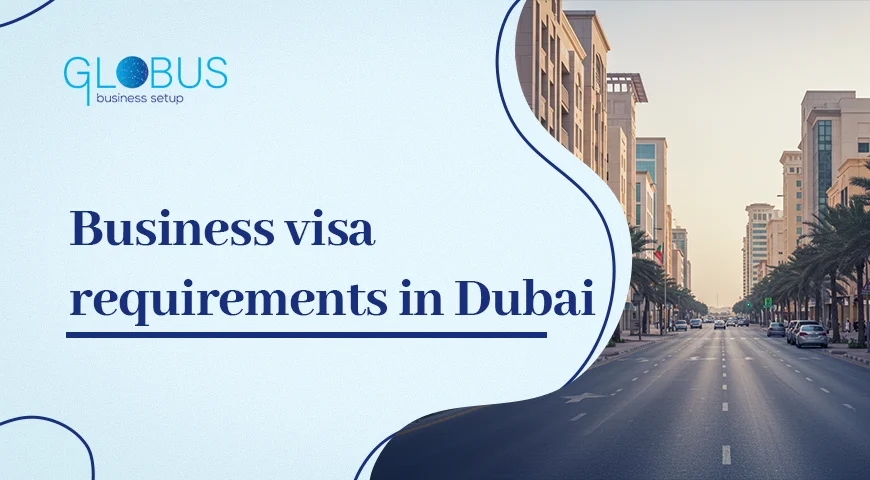 Business visa requirements in Dubai