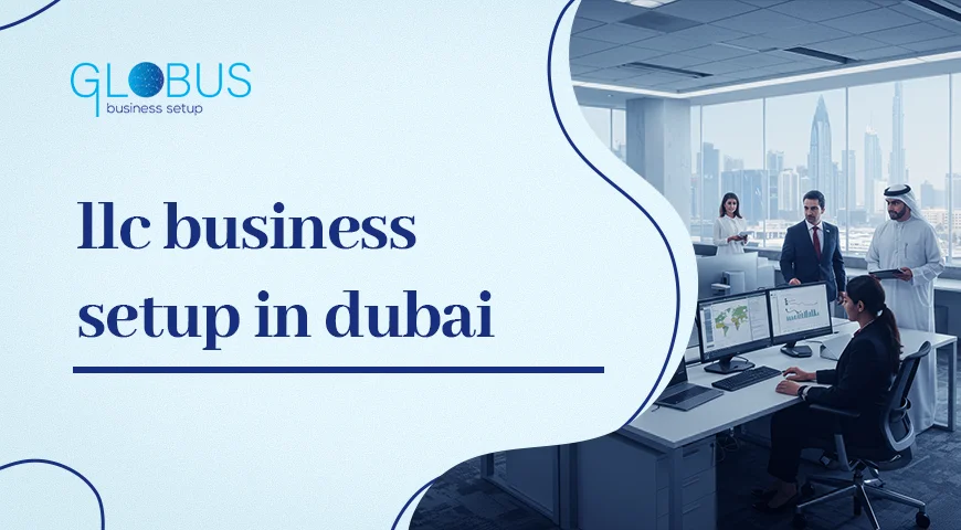 llc business setup in dubai